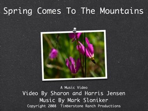 Spring Comes to the Mountains with music by Mark Sloniker