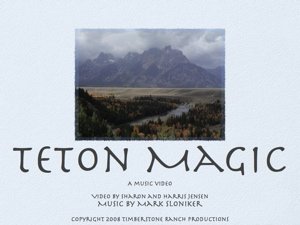 Teton Magic with music by Mark Sloniker